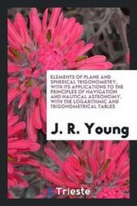 Abbildung von: Elements of Plane and Spherical Trigonometry - Trieste Publishing