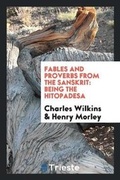 Cover: Fables and Proverbs from the Sanskrit - Trieste Publishing
