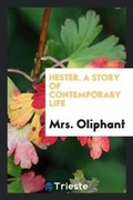 Cover: Hester. a Story of Contemporary Life - Trieste Publishing