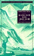 Cover: Alaska Days with John Muir - Peregrine Smith Literary Natur