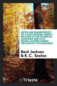Enlarge image Cover: Notes and Reminiscences of a Staff Officer - Trieste Publishing