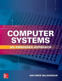 Enlarge image Cover: Computer Systems: An Embedded Approach - McGraw-Hill Education