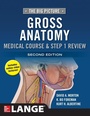 Cover: The Big Picture: Gross Anatomy, Medical Course & Step 1 Review, Second Edition - McGraw-Hill Education