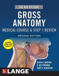 Cover: The Big Picture: Gross Anatomy, Medical Course & Step 1 Review, Second Edition - McGraw-Hill Education