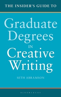 Abbildung von: The Insider's Guide to Graduate Degrees in Creative Writing - Bloomsbury Academic