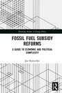 Cover: Fossil Fuel Subsidy Reforms - Routledge