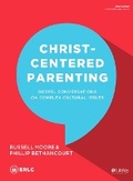 Cover: Christ-Centered Parenting - Bible Study Book - LifeWay Christian Resources