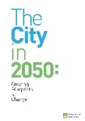 Cover: The City in 2050 - Urban Land Institute,U.S.