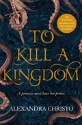 Cover: To Kill a Kingdom - Hot Key Books