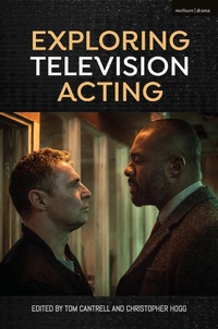 Abbildung von: Exploring Television Acting - Methuen Drama