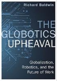 Enlarge image Cover: The Globotics Upheaval - Weidenfeld & Nicolson