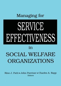 Bild vergrößern Bild: Managing for Service Effectiveness in Social Welfare Organizations - Routledge