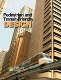 Cover: Pedestrian and Transit-Friendly Design - Urban Land Institute,U.S.