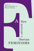 Cover: A New History of Iberian Feminisms - University of Toronto Press
