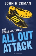 Cover: The Football Trials: All Out Attack - Bloomsbury Education