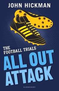 Enlarge image Cover: The Football Trials: All Out Attack - Bloomsbury Education