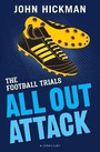 Cover: The Football Trials: All Out Attack - Bloomsbury Education