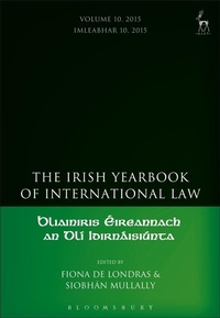 Abbildung von: The Irish Yearbook of International Law, Volume 10, 2015 - Hart Publishing