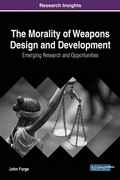 Cover: The Morality of Weapons Design and Development - IGI Global