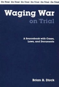 Cover: Waging War on Trial - Hackett Publishing Co, Inc