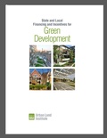 Cover: State and Local Financing and Incentives for Green Development - Urban Land Institute