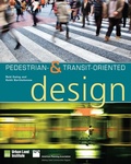 Cover: Pedestrian- and Transit-Oriented Design - Urban Land Institute
