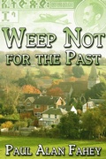 Cover: Weep Not for the Past - JMS Books LLC