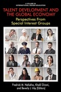 Cover: Talent Development and the Global Economy - Information Age Publishing