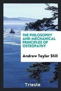 Cover: The Philosophy and Mechanical Principles of Osteopathy - Trieste Publishing