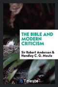 Cover: The Bible and Modern Criticism - Trieste Publishing