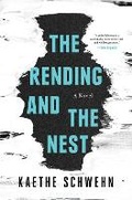 Cover: The Rending and the Nest - Bloomsbury USA