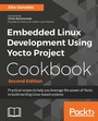 Cover: Embedded Linux Development Using Yocto Project Cookbook - Packt Publishing Limited