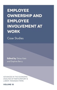 Enlarge image Cover: Employee Ownership and Employee Involvement at Work - Emerald Publishing Limited
