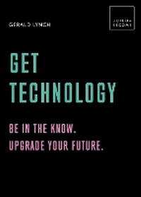 Enlarge image Cover: Get Technology: Be in the know. Upgrade your future - Aurum