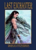 Cover: Last Enchanter (152 x 228mm Black & White Version) - Fae Entertainment and Fae Workshop