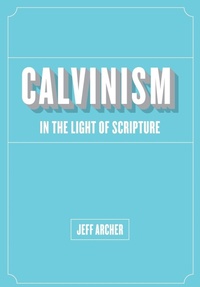 Enlarge image Cover: Calvinism in Light of Scripture - One Stone