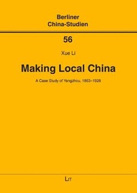 Enlarge image Cover: Making Local China - Lit Verlag