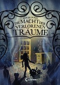 Cover: Die Macht der verlorenen Tr&auml;ume - Loewe
