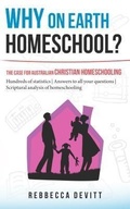 Cover: Why on Earth Homeschool - Rebecca Devitt