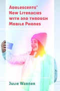 Cover: Adolescents' New Literacies with and through Mobile Phones - Peter Lang Verlag