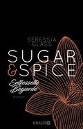 Cover: Sugar & Spice - Entfesselte Begierde - Knaur