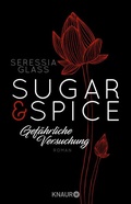 Cover: Sugar & Spice - Gef&auml;hrliche Versuchung - Knaur