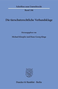 Abbildung von: Die tierschutzrechtliche Verbandsklage. - Duncker & Humblot