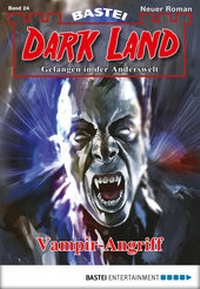 Abbildung von: Dark Land - Folge 024 - Bastei Lübbe