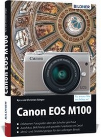 Abbildung von: Canon EOS M100 - BILDNER Verlag