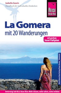 Abbildung von: Reise Know-How Reiseführer La Gomera - Mit 20 Wanderungen und Faltplan - Reise Know-How Verlag Peter Rump GmbH