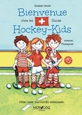 Cover: Bienvenue chez les Swiss Hockey-Kids - MON COQ edition e.K.
