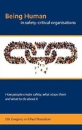 Cover: Being Human in Safety-Critical Organisations - The Stationery Office Ltd