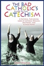 Cover: The Bad Catholic's Guide to the Catechism - Publishdrive