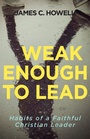 Cover: Weak Enough to Lead - Abingdon Press